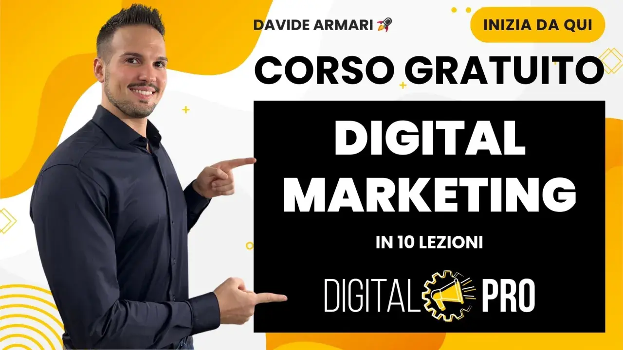 Corso gratuito di digital marketing con Davide Armani. Impara le strategie per il successo online in 10 lezioni. Inizia da qui!