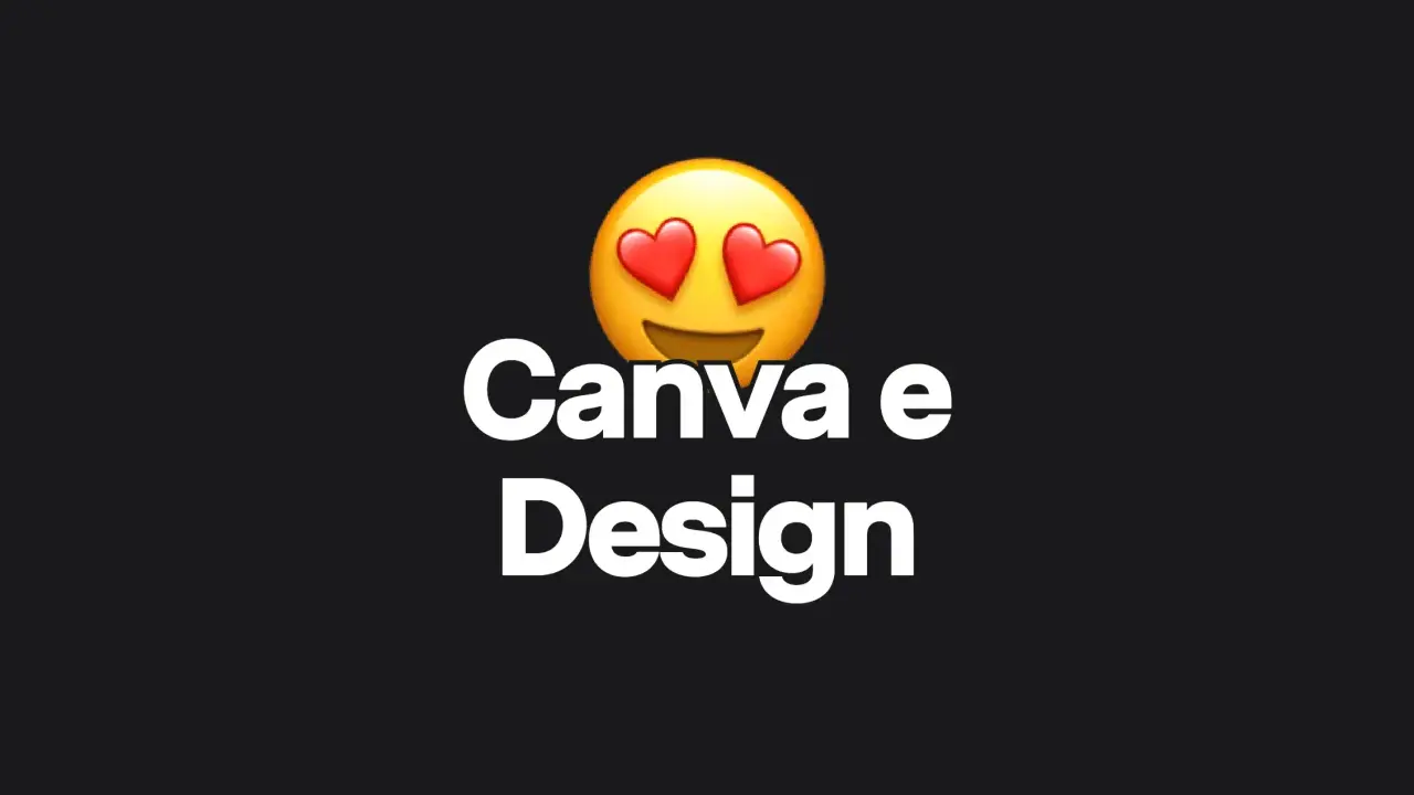 Emoji con cuori e testo "Canva e Design". Scopri il nostro corso Canva gratuito per creare grafiche fantastiche!