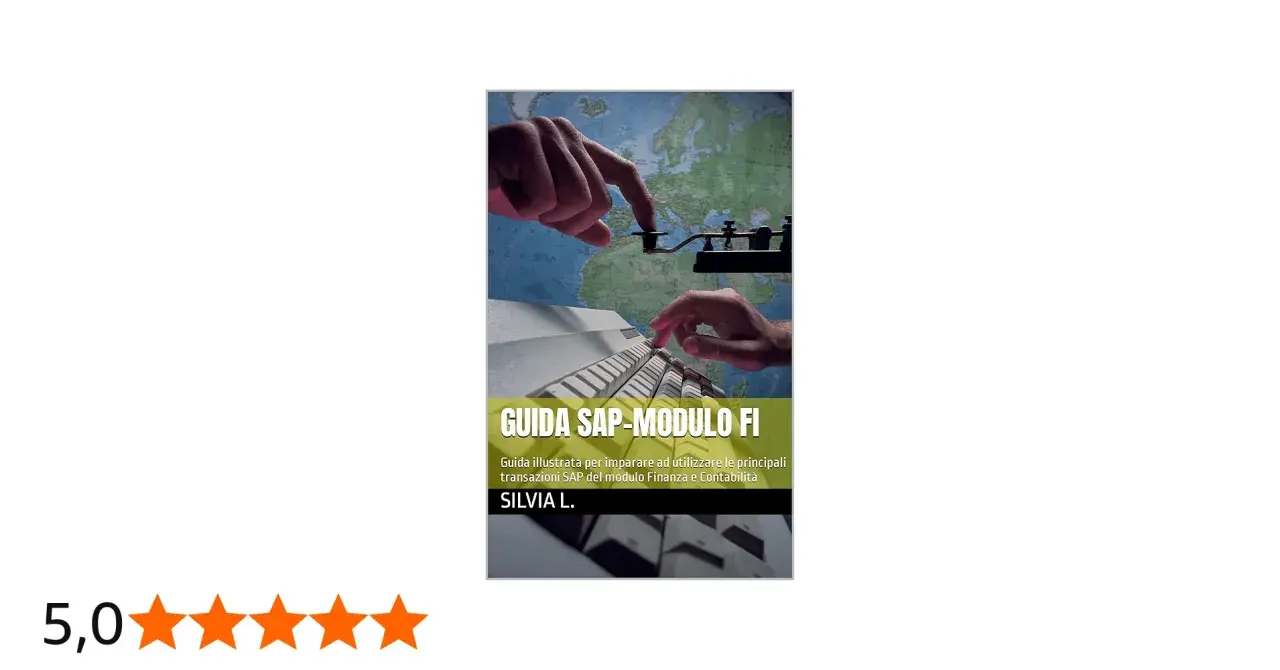 Guida SAP-Modulo FI: impara le transazioni Finanza e Contabilità. Immagine con mani su tastiera e mappa.