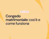 Congedo matrimoniale: cos'è e come funziona. Il blog di Factorial spiega tutto.