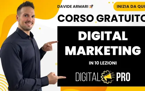 Corso gratuito di digital marketing con Davide Armani. Impara le strategie per il successo online in 10 lezioni. Inizia da qui!