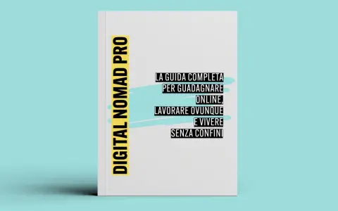 La guida "Digital Nomad Pro" per guadagnare online, lavorare ovunque e vivere senza confini, ideale per chi sogna di andare a vivere all'estero.