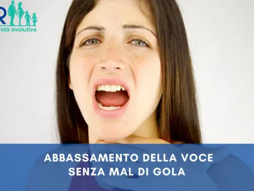 Ragazza con bocca spalancata, che sembra parlare a voce alta. Sotto, la scritta "ABBASSAMENTO DELLA VOCE SENZA MAL DI GOLA".