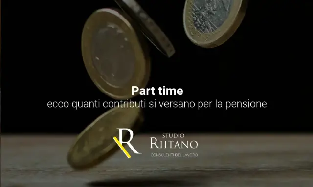 Monete che cadono. "Part time: ecco quanti contributi si versano per la pensione". Studio Riitano.
